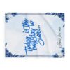 Inspirational Fleece Blanket — "Today is the Best Day to Start" Floral Throw