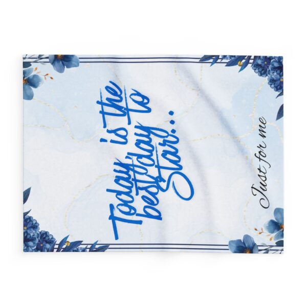 Inspirational Fleece Blanket — "Today is the Best Day to Start" Floral Throw