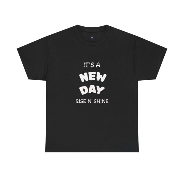 New Day Rise N' Shine T‑Shirt — Positive Morning Quote Graphic Tee