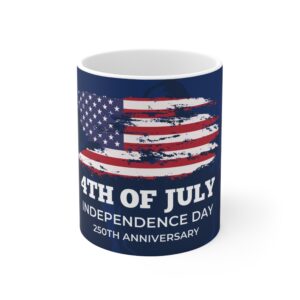 15107077312425498441_2048.jpeg 4th of July Independence Day 250th Anniversary Mug — Patriotic American Flag Coffee Cup (11oz)
