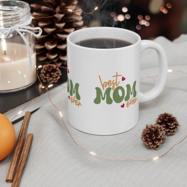 Best Mom Ever Mug — 11oz Mother's Day Coffee Cup