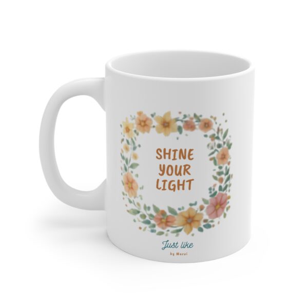 Mug — "Shine Your Light" Floral Inspirational Coffee Cup