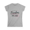 5428267076074009466_2048-2.jpeg Choose Freedom Instead of Fear Women’s Tee | Inspirational Graphic T-Shirt